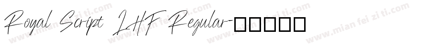 Royal Script LHF Regular字体转换